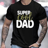 Super Cool Dad Father's Day Printed Men's Fashion T-shirt, Casual Pattern T-shirt, Short Sleeve Round Neck Top, Men's Summer Clothing, Men's Clothing - Eva Essentials